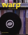 Warp: Labels Unlimited - Rob Young, Adrian Shaughnessy