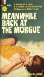 Meanwhile Back At The Morgue - Michael Avallone