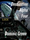 Destination Alpha Four (Ant and Cleo) - Dominic Green