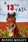 A 13th Tail - Daniel Kelley