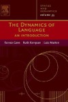 The Dynamics of Language: An Introduction - Ronnie Cann, Lutz Marten, Ruth Kempson