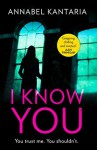 I Know You - Annabel Kantaria