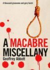 A Macabre Miscellany - Geoffrey Abbott