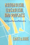 Nationalism, Liberalism, and Progress: The Wars Over Cultural Identity, 1900-1945 - Ernst B. Haas