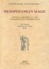 Mesopotamian Magic: Textual, Historical, and Interpretative Perspectives (Studies in Ancient Magic and Divination, 1) (Studies in Ancient Magic and Divination, 1) - Karel van der Toorn, Tzvi Abusch, V. A. Brumberg