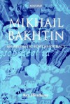 Mikhail Bakhtin - An Aesthetic for Democracy - Ken Hirschkop