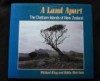 A Land Apart: The Chatham Islands Of New Zealand - Michael King