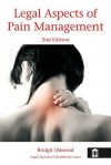 Legal Aspects of Pain Management - Bridgit Dimond