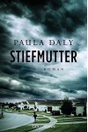 Stiefmutter: Roman - Paula Daly, Eva Bonné