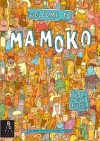 Welcome to Mamoko - Aleksandra Mizielinska, Daniel Mizielinski