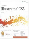 Illustrator Cs5: Basic, Ace Edition + Certblaster, Student Manual with Data - Axzo Press