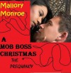 Mob Boss Christmas: The Pregnancy - Mallory Monroe