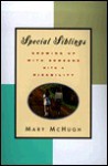 Special Siblings: Growing Up With Someone With a Disability - Mary McHugh