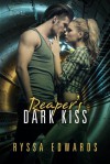 Reaper's Dark Kiss - Ryssa Edwards