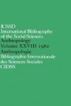 International Bibliography of the Social Sciences: Volume. XXVIII - International Bibliography