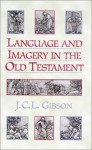 Language and Imagery in the Old Testament - John C.L. Gibson