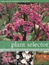 Plant Selector: How to Choose the Best Plants for All Gardens and All Conditions - Steve Bradley, Susan Berry