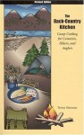 The Back-Country Kitchen: Camp Cooking for Canoeists, Hikers, and Anglers - Teresa Marrone