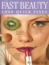 Fast Beauty: 1,000 Quick Fixes - Rona Berg