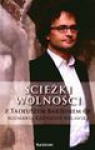 Ścieżki wolności - Tadeusz Bartoś