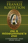 On A Midsummer's Eve: A Vinlanders' Saga Short Story - Frankie Robertson