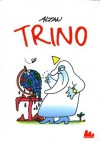 Trino - Francesco Tullio Altan