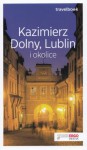 Kazimierz Dolny, Lublin i okolice. - Magdalena Bodnari