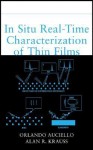 In Situ Real-Time Characterization of Thin Films - Orlando Auciello