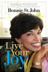 Live Your Joy - Bonnie St. John