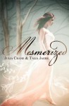 Mesmerized - Julia Crane, Talia Jager