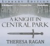 A Knight in Central Park - Theresa Ragan