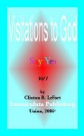 Visitations to God: Say Yes - Clinton R. LeFort