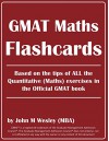 GMAT Maths Flashcards: All Math tips & formulas you need for GMAT! (What I wish I had known before starting to prepare for the GMAT exam Book 1) - John Wesley