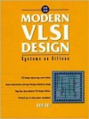 Modern VLSI Design: Systems on Silicon - Wayne Wolf