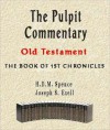 The Pulpit Commentary-Book of 1st Chronicles - H.D.M. Spence, Joseph Exell
