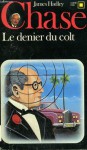 Le dernier du colt - James Hadley Chase