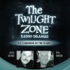 The Changing of the Guard: The Twilight Zone Radio Dramas (Dramatized) - Rod Serling, Stacy Keach, Orson Bean, full cast, Inc. Blackstone Audio