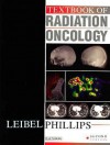 Textbook of Radiation Oncology - Steven A. Leibel, Theodore L. Phillips