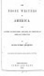 The Prose Writers of America: With a Survey of the Intellectual History, Condition, and Prospects of the Country - Rufus Wilmot Griswold