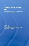 Children and Exercise XXIV: The Proceedings of the 24th Pediatric Work Physiology Meeting - Neil Armstrong, Toivo Jurimae, Jaak Jurimae