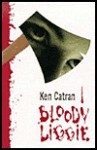 Bloody Liggie - Ken Catran