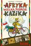 Afryka - wielka podróż Kazika - Paweł Kołodziejski