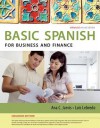 Spanish for Business and Finance Enhanced Edition: The Basic Spanish Series - Ana C. Jarvis, Raquel Lebredo, Francisco Mena-Ayllon