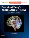 Cottrell And Young's Neuroanesthesia: Expert Consult: Online And Print - James F. Daniel, William L. Young