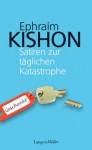 Satiren zur täglichen Katastrophe (German Edition) - Ephraim Kishon