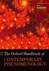 The Oxford Handbook of Contemporary Phenomenology - Dan Zahavi