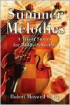 Summer Melodies: A Trio of Stories for Middle-Schoolers - Robert Curry