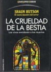 La Crueldad de la Bestia - Shaun Hutson