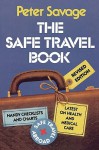 The Safe Travel Book - Peter Savage