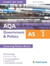 AQA AS Government & Politics Student Unit Guide New Edition: Unit 2 Governing Modern Britain (Student Unit Guides) - Paul Fairclough